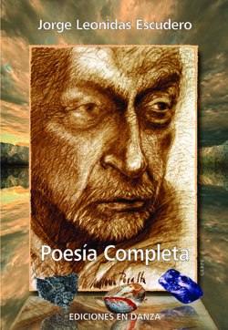 “Poesía Completa” del poeta sanjuanino  don Jorge Leonidas Escudero