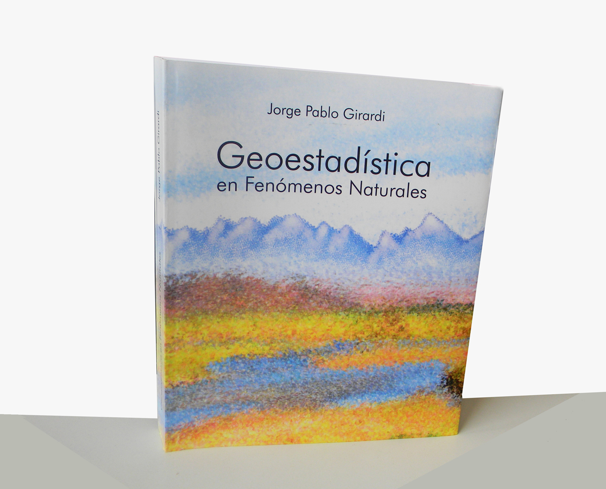 Geoestadística en fenómenos naturales, del dr. Juan Pablo Girardi
